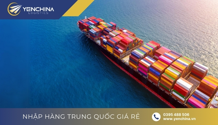 Nhập khẩu hàng Trung Quốc chính ngạch thông qua đường biển