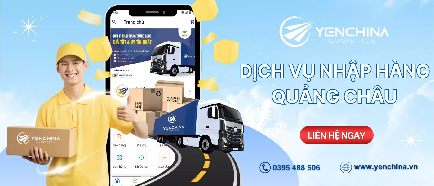 Dịch vụ Nhập hàng Quảng Châu Yến China
