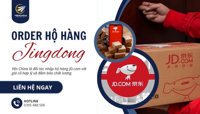 Nhập hàng Jingdong giá rẻ, chất lượng cùng Yến China Logistics