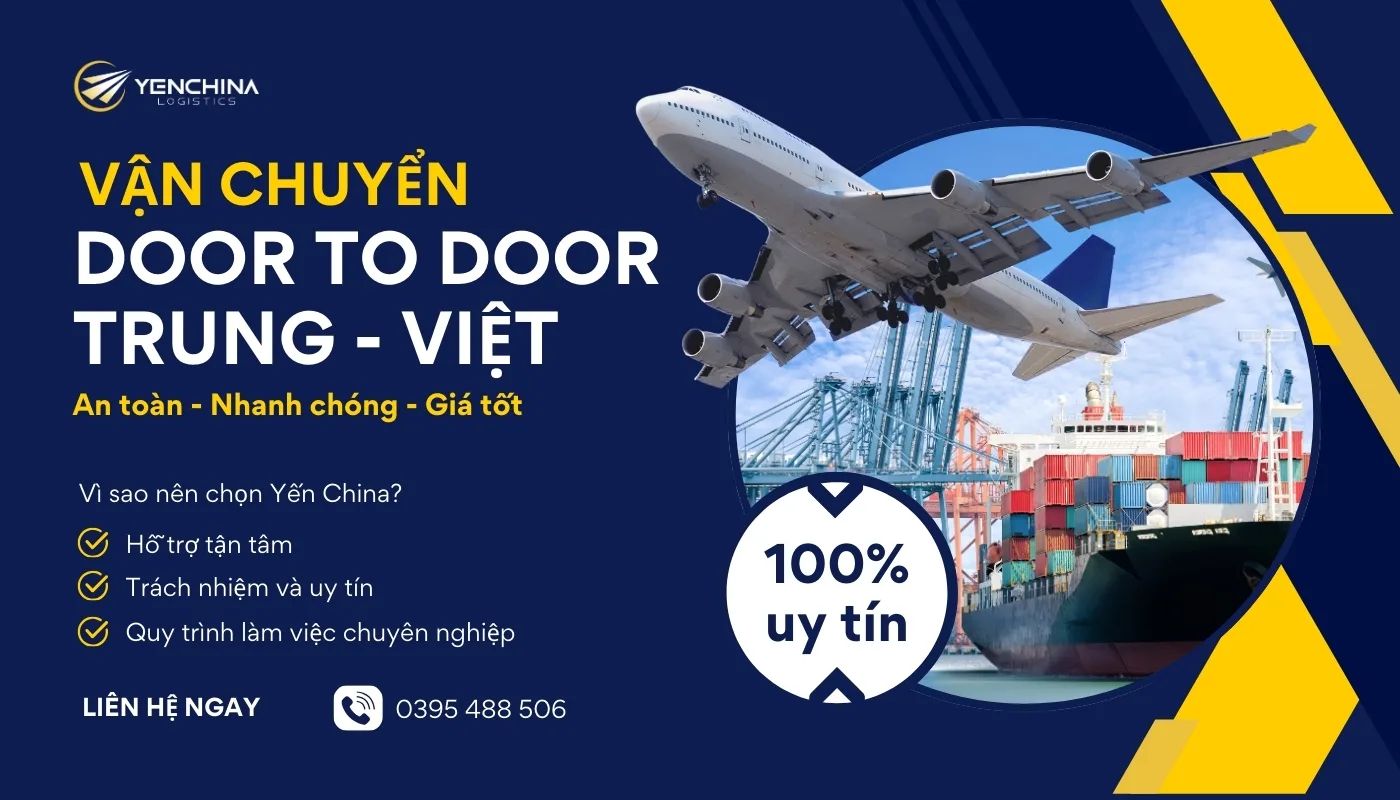 Lý do nên chọn Yến China để vận chuyển hàng Trung Quốc bằng hình thức Door to Door là gì?