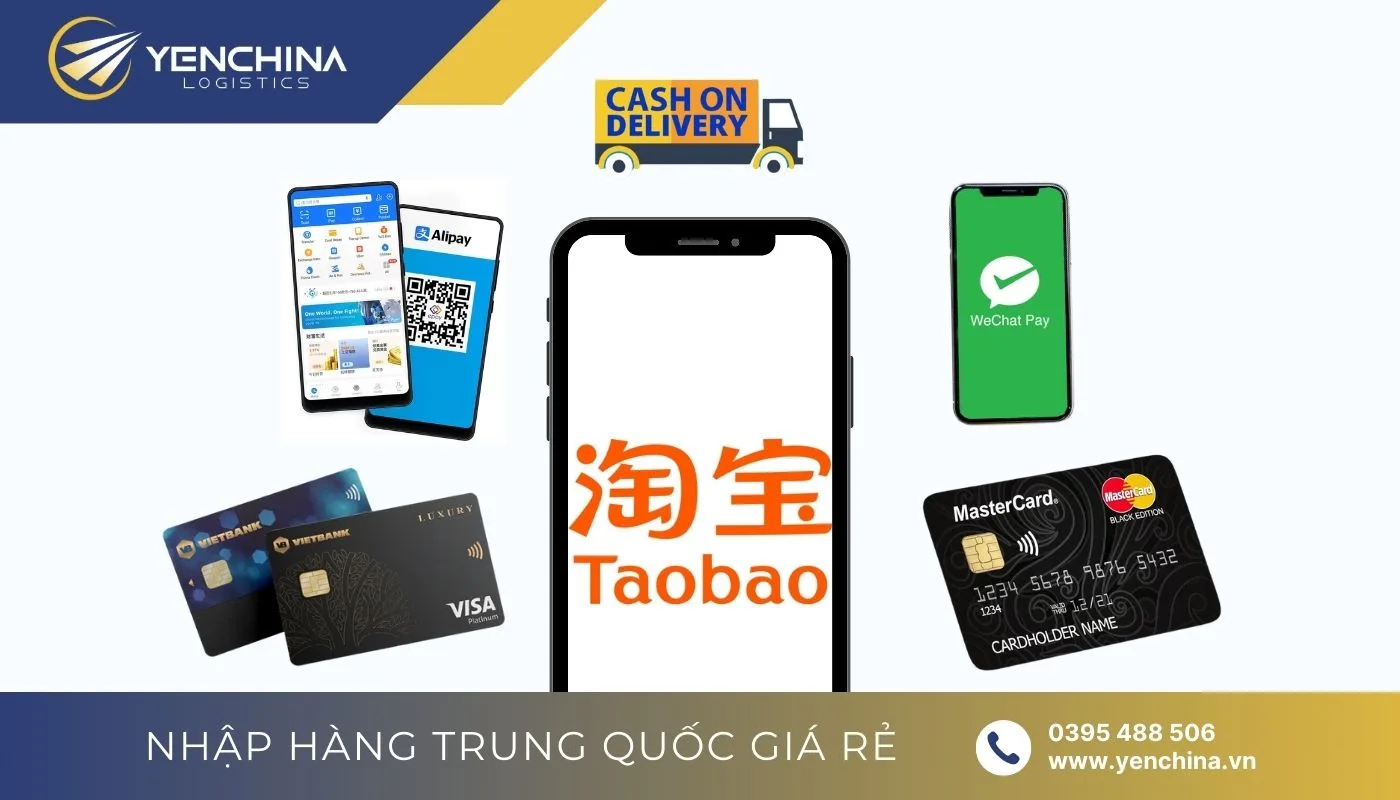 Thanh toán trên Taobao như thế nào? Những phương thức thanh toán nào được Taobao chấp nhận khi mua hàng?