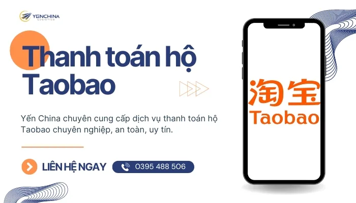 Yến China – Công ty thanh toán hộ Taobao uy tín trên thị trường hiện nay