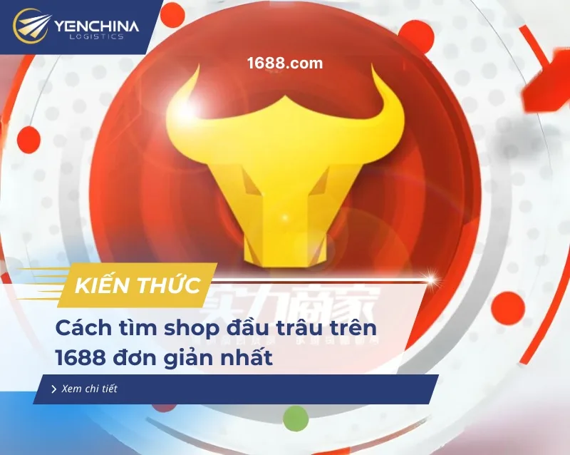 Cách tìm shop đầu trâu trên 1688