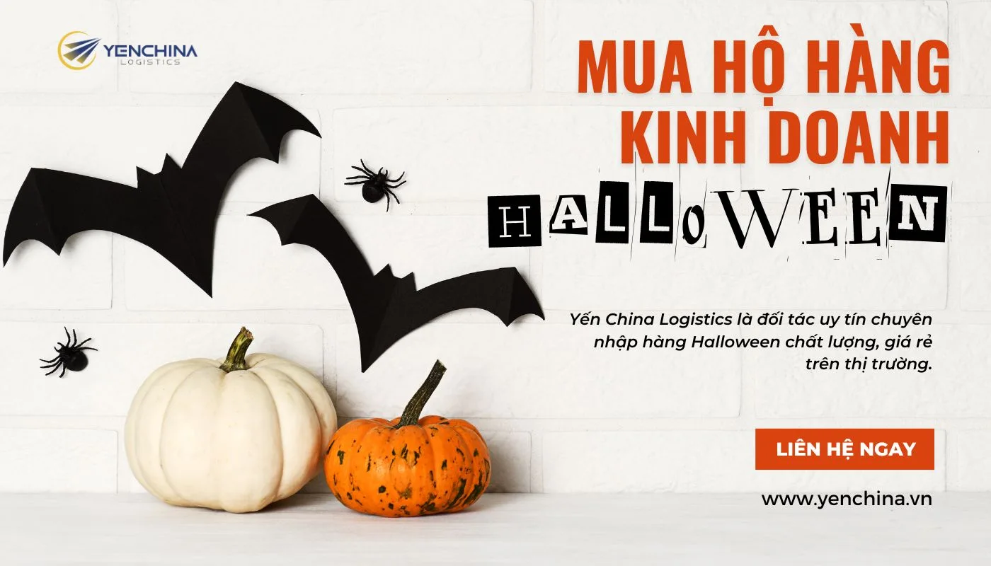 Order hàng kinh doanh mùa Halloween tại Yến China Logistics