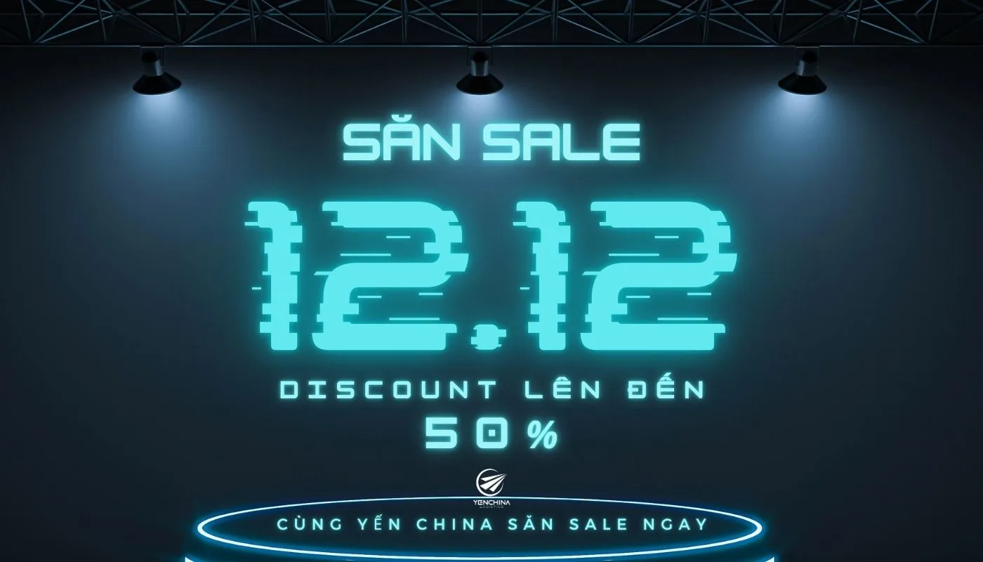 Ngày 12/12 là ngày gì? Săn sale vào ngày hội mua sắm 12.12 cùng Yến China Logistics