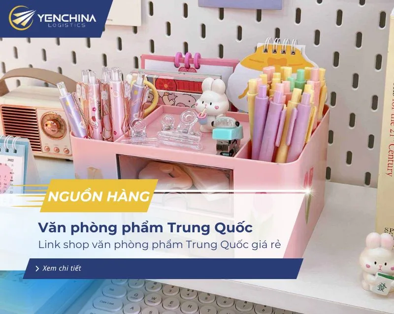 Nguồn hàng văn phòng phẩm Trung Quốc