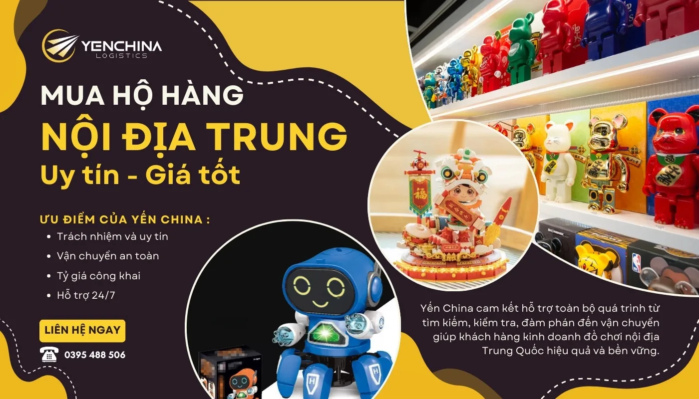 Order nguồn hàng đồ chơi trẻ em Trung Quốc chất lượng cao từ Yến China