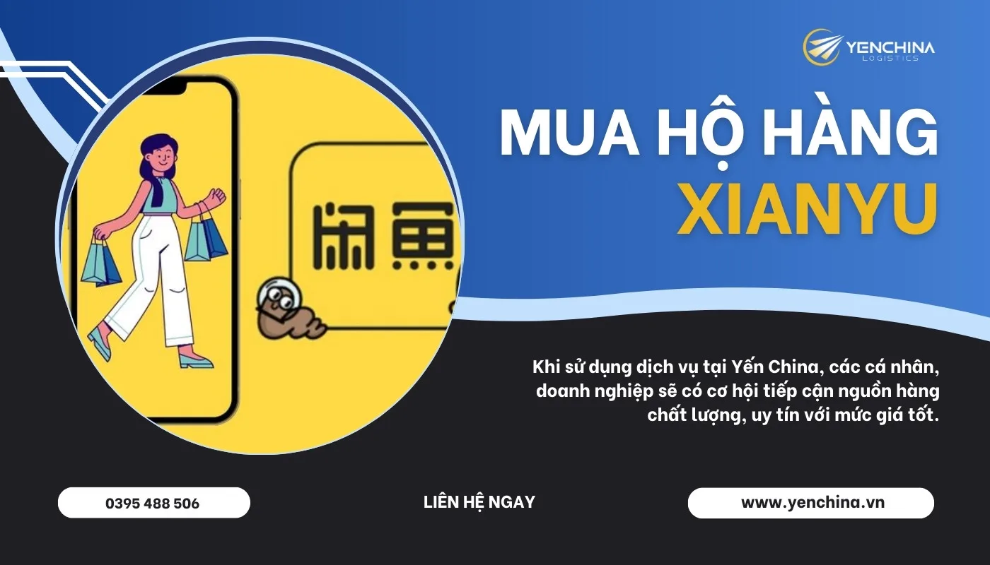 Yến China – Đơn vị hỗ trợ nhập hàng 2Taobao uy tín, chất lượng hàng đầu