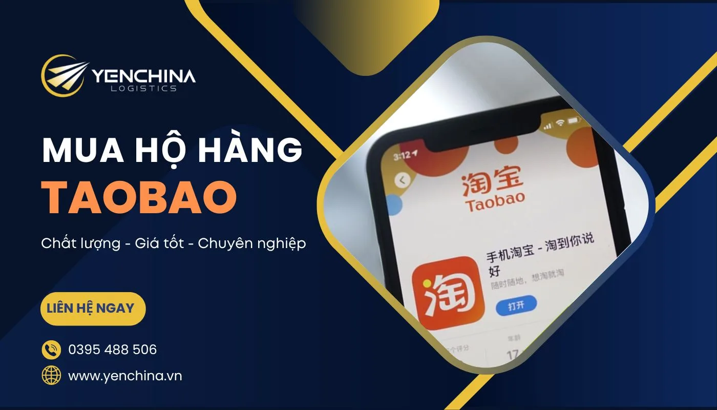 Dịch vụ đặt hàng Taobao tại Yến China đảm bảo an toàn và thời gian giao hàng nhanh chóng
