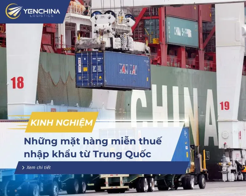 Mặt hàng miễn thuế nhập khẩu từ Trung Quốc