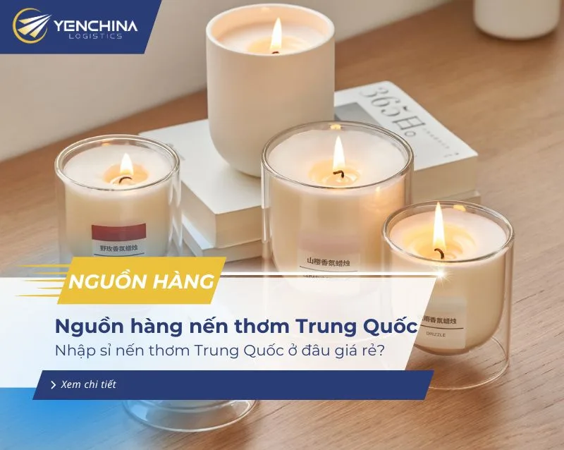 Nguồn hàng nến thơm Trung Quốc