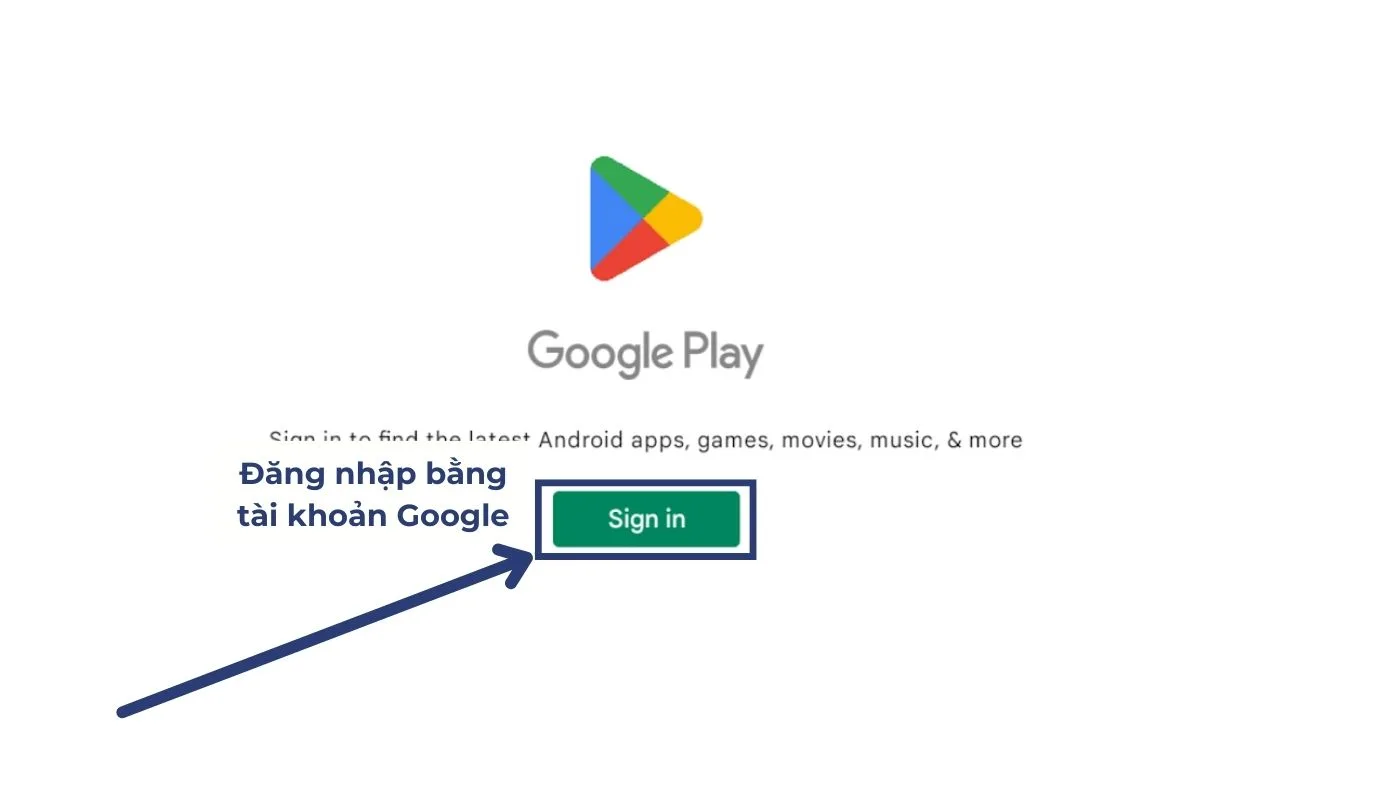 Nhấn nút “Sign in” để đăng nhập tài khoản CH Play