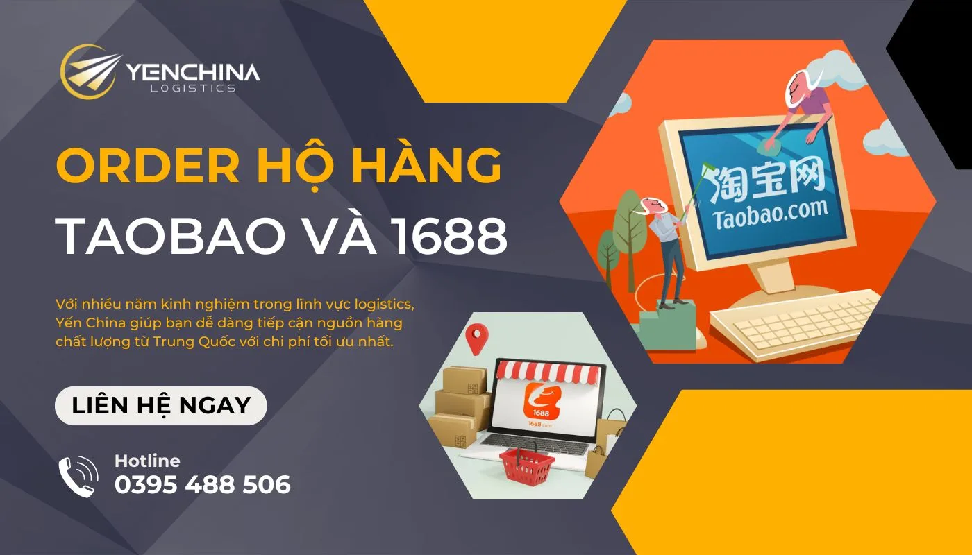Yến China hỗ trợ order Taobao và 1688 nhanh chóng và tiện lợi