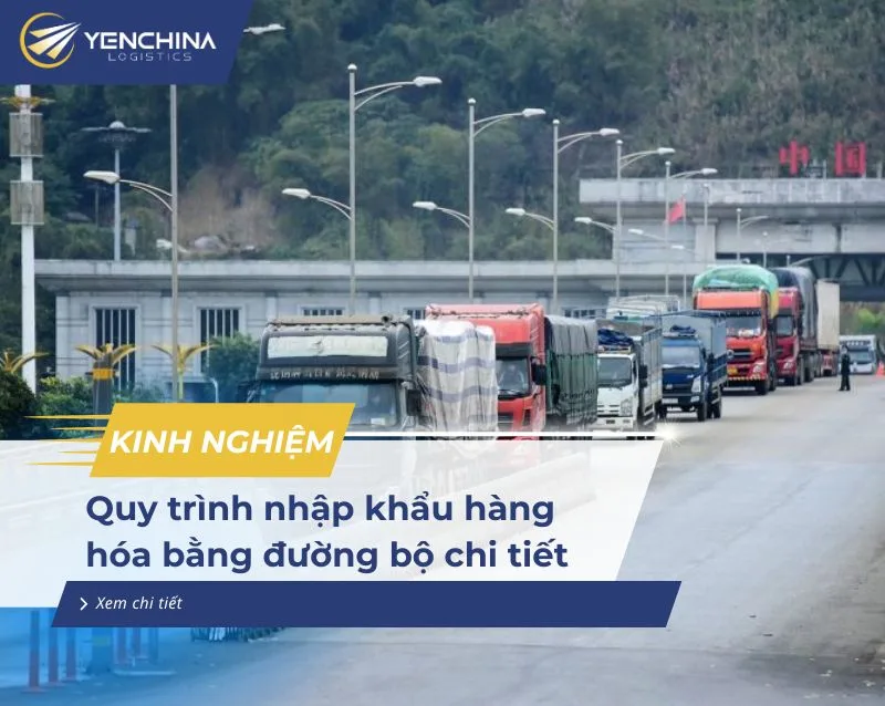 Quy trình nhập khẩu hàng hóa bằng đường bộ