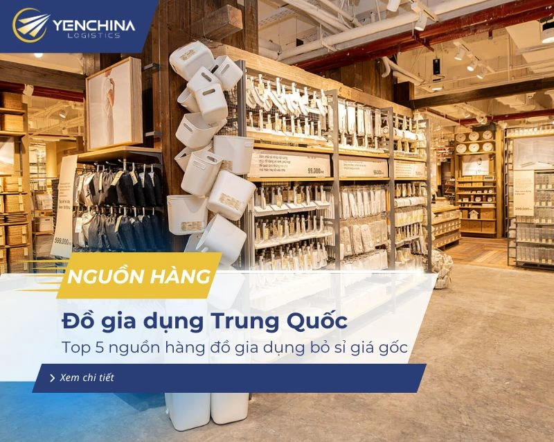 Nguồn hàng đồ gia dụng Trung Quốc