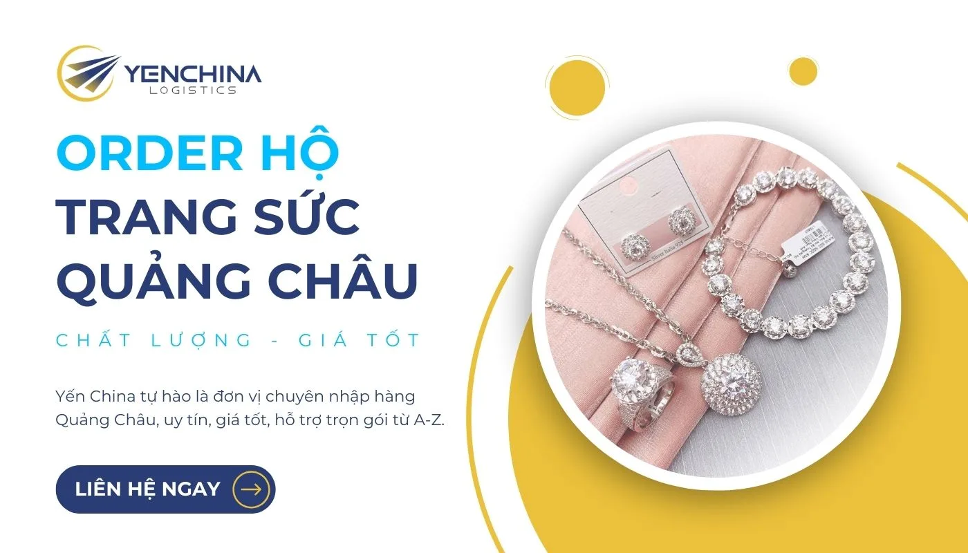 Dễ dàng đặt nguồn sỉ nhờ dịch vụ hỗ trợ chuyên nghiệp từ Yến China