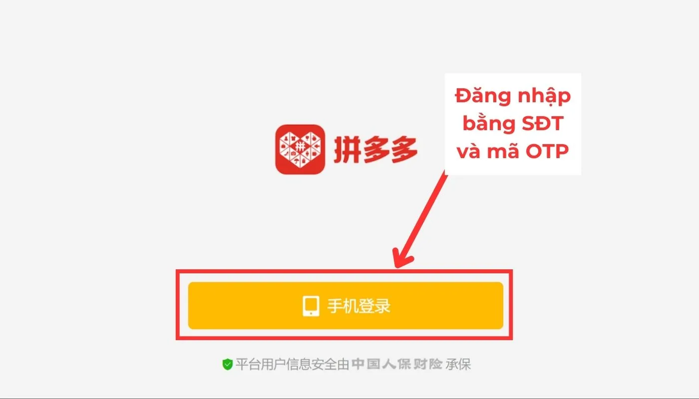 Hướng dẫn lấy mã khuyến mãi Pinduoduo - Bước 1 - Đăng nhập Hướng dẫn lấy mã khuyến mãi Pinduoduo - Bước 1 - Đăng nhập