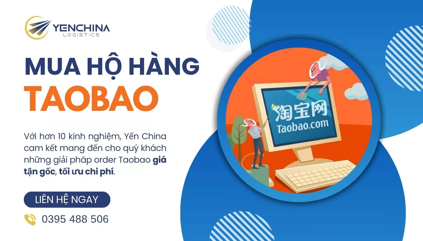 Dịch vụ mua hộ Taobao giá rẻ, hỗ trợ tận tâm tại Yến China