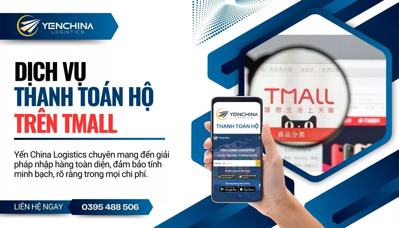 Dịch vụ thanh toán hộ Tmall uy tín tại Yến China