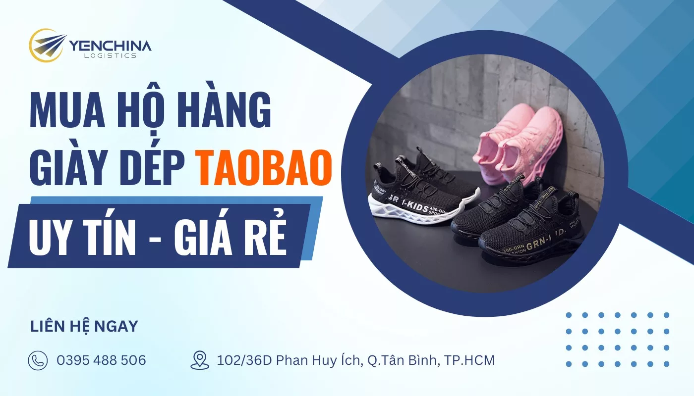 Yến China hỗ trợ nhập sỉ giày dép Taobao giá rẻ, mẫu mã đa dạng, đảm bảo uy tín và đúng thời gian