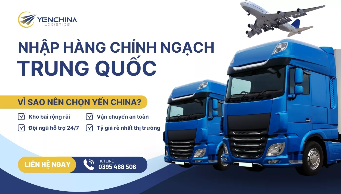 Nhập khẩu chính ngạch uy tín, nhanh chóng tại Yến China