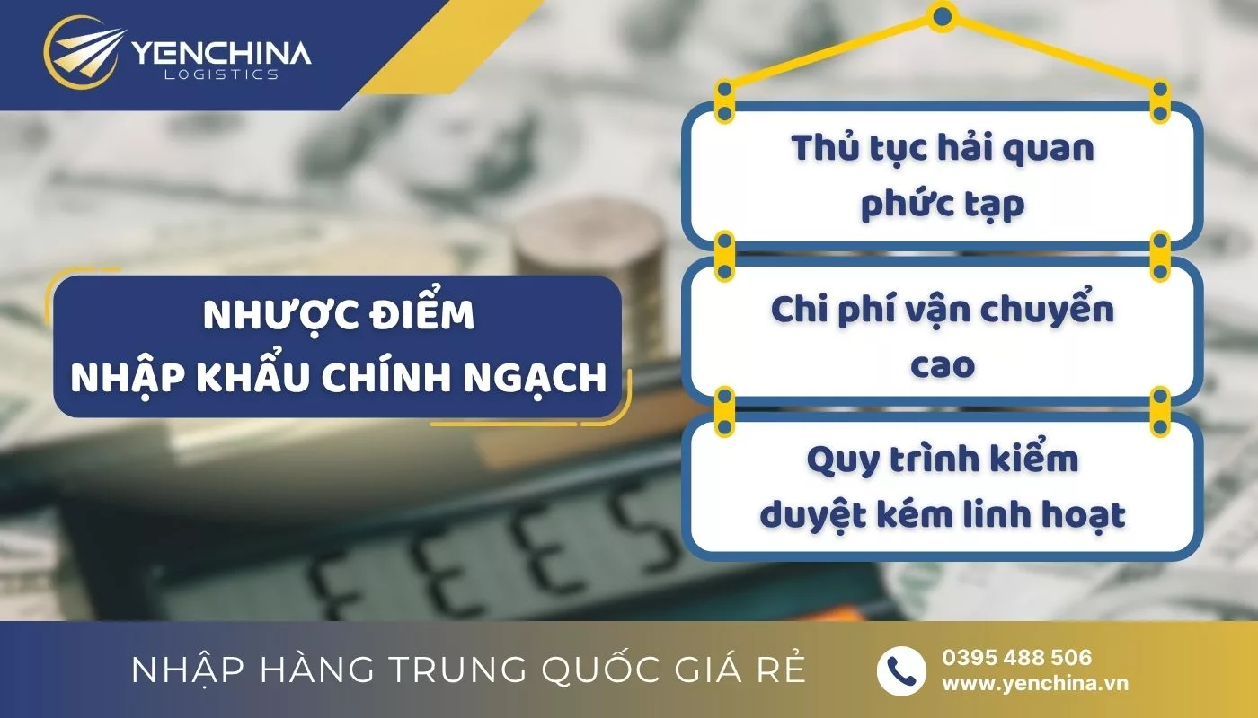 Nhược điểm của hàng nhập khẩu chính ngạch