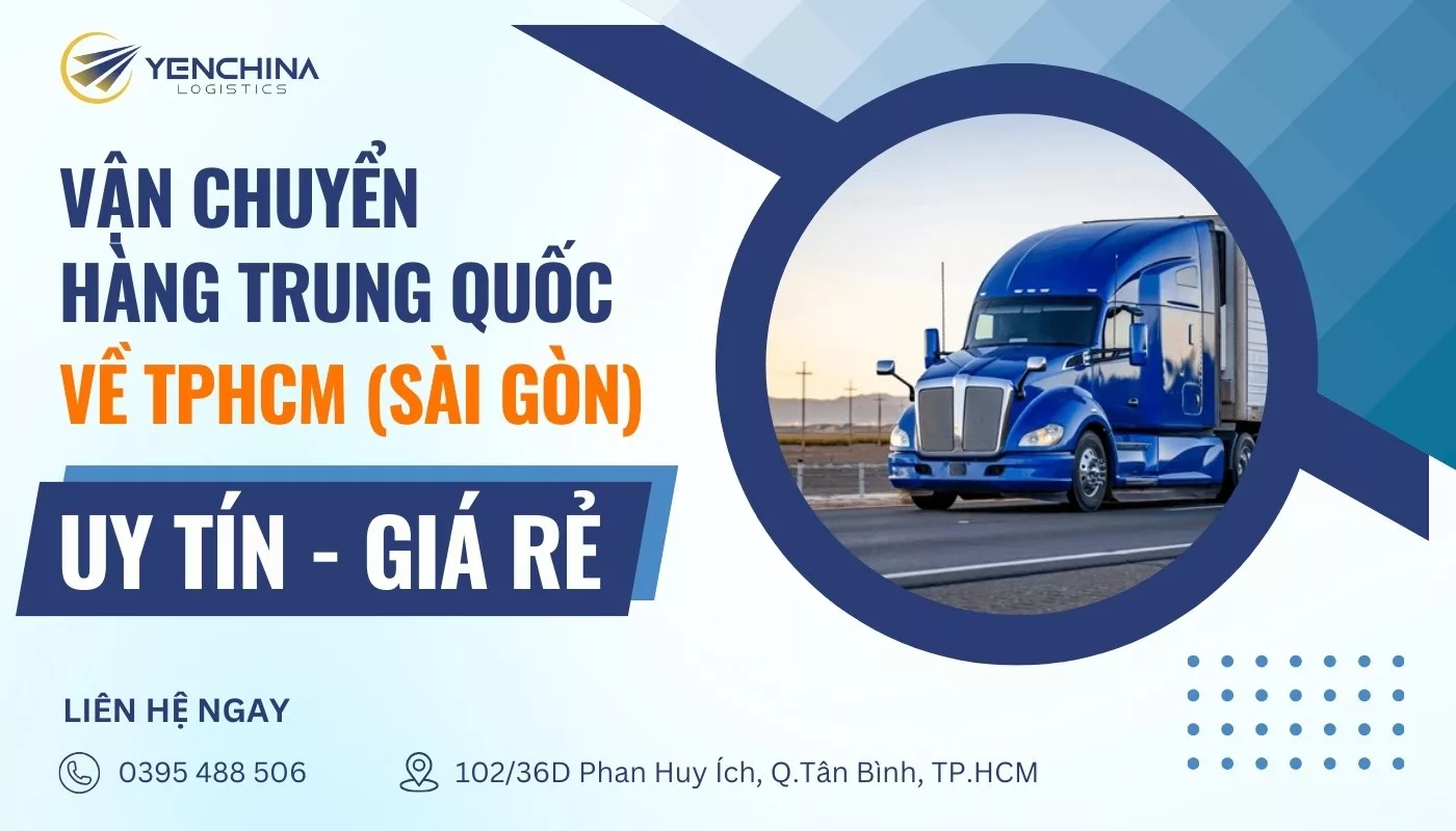 Vận chuyển hàng Trung Quốc về Thành phố Hồ Chí Minh giá rẻ uy tín