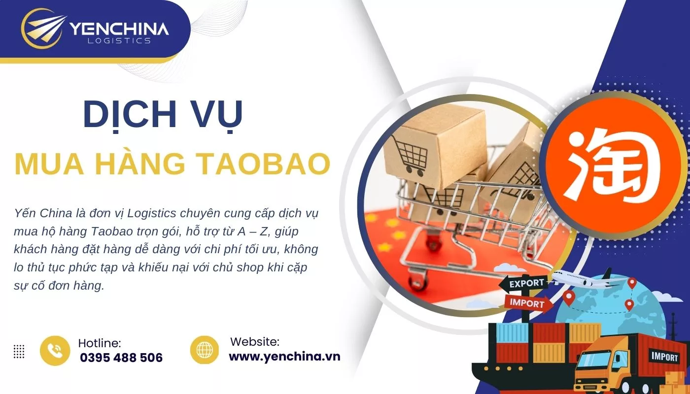 Dịch vụ mua hộ hàng Taobao trọn gói chuyên nghiệp tại Yến China