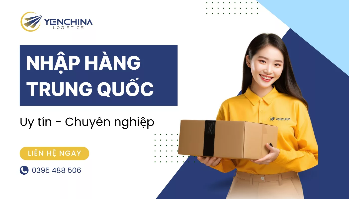 Yến China tự hào là công ty nhập buôn hàng Trung Quốc uy tín