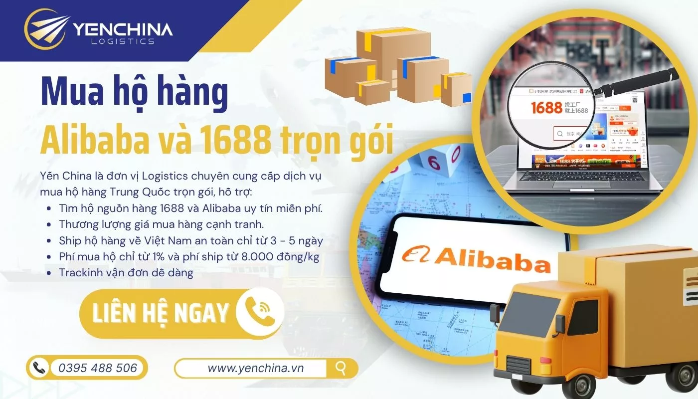 Dịch vụ mua hộ hàng Alibaba và 1688 an toàn, phí rẻ của Yến China Dịch vụ mua hộ hàng Alibaba và 1688 an toàn, phí rẻ của Yến China
