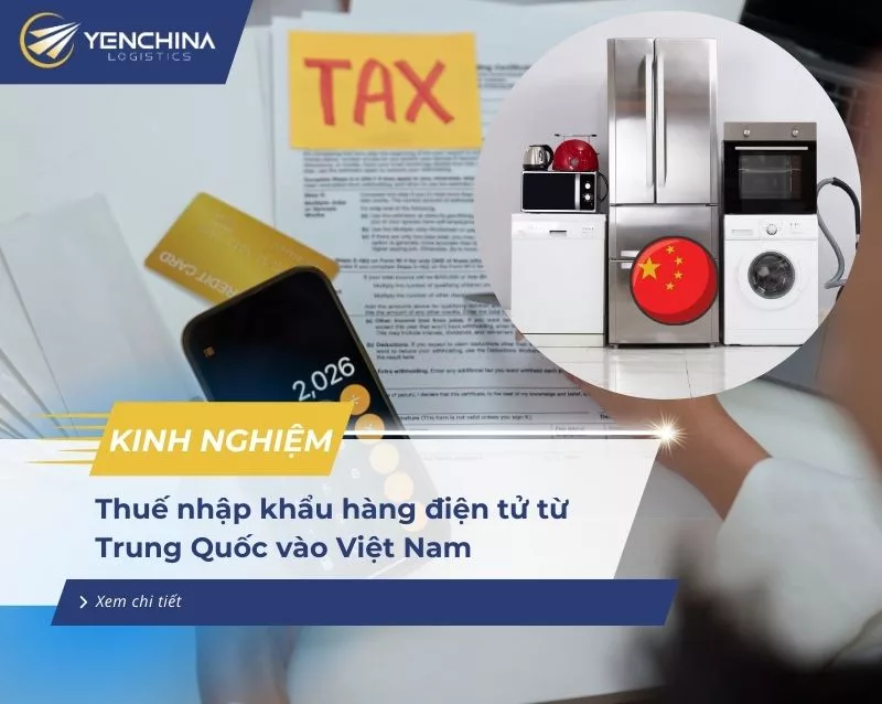 Thuế nhập khẩu hàng điện tử từ Trung Quốc