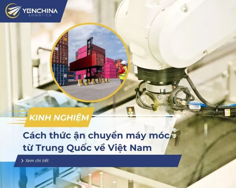 Vận chuyển máy móc từ Trung Quốc về Việt Nam