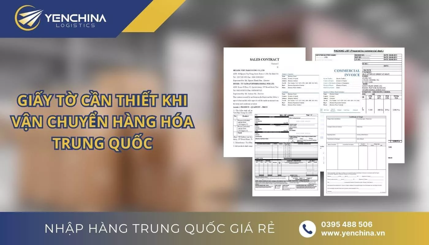 Tổng hợp các giấy tờ cần thiết khi vận chuyển hàng Trung Quốc