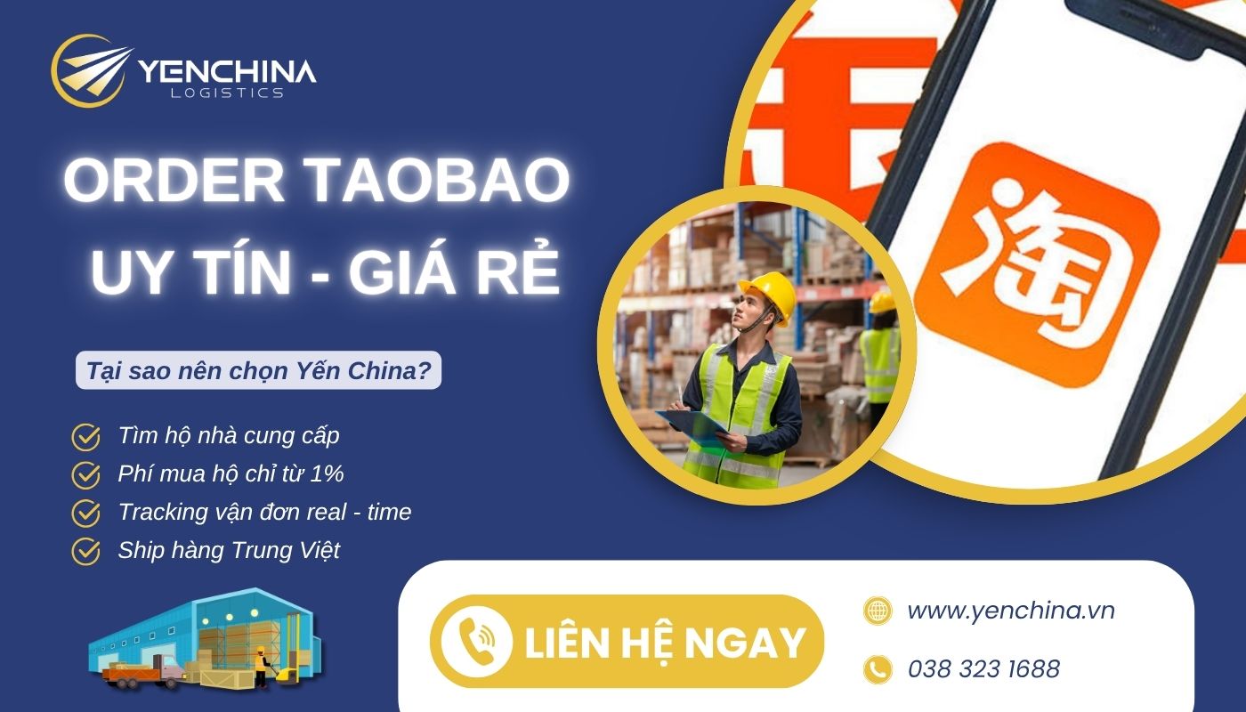 Order Taobao uy tín giá rẻ thông qua Yến China